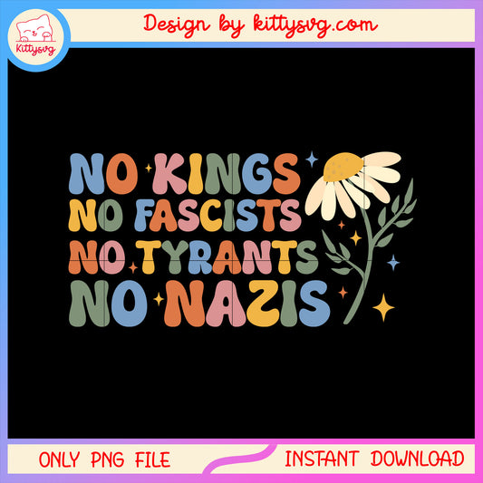No kings no fascists no tyrants no nazis flower png, 4th of july​ png