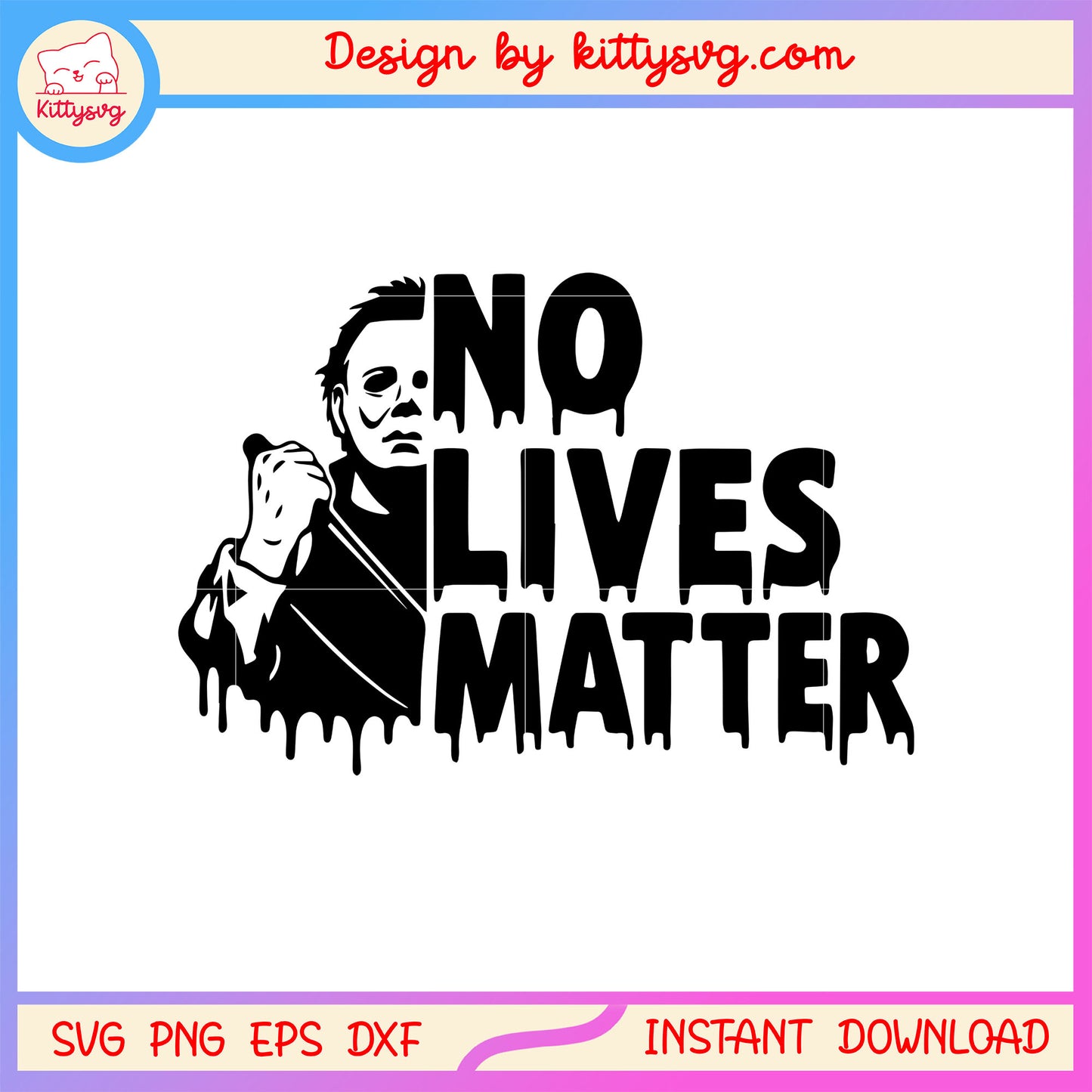 No lives matter michael myers svg, halloween movies svg