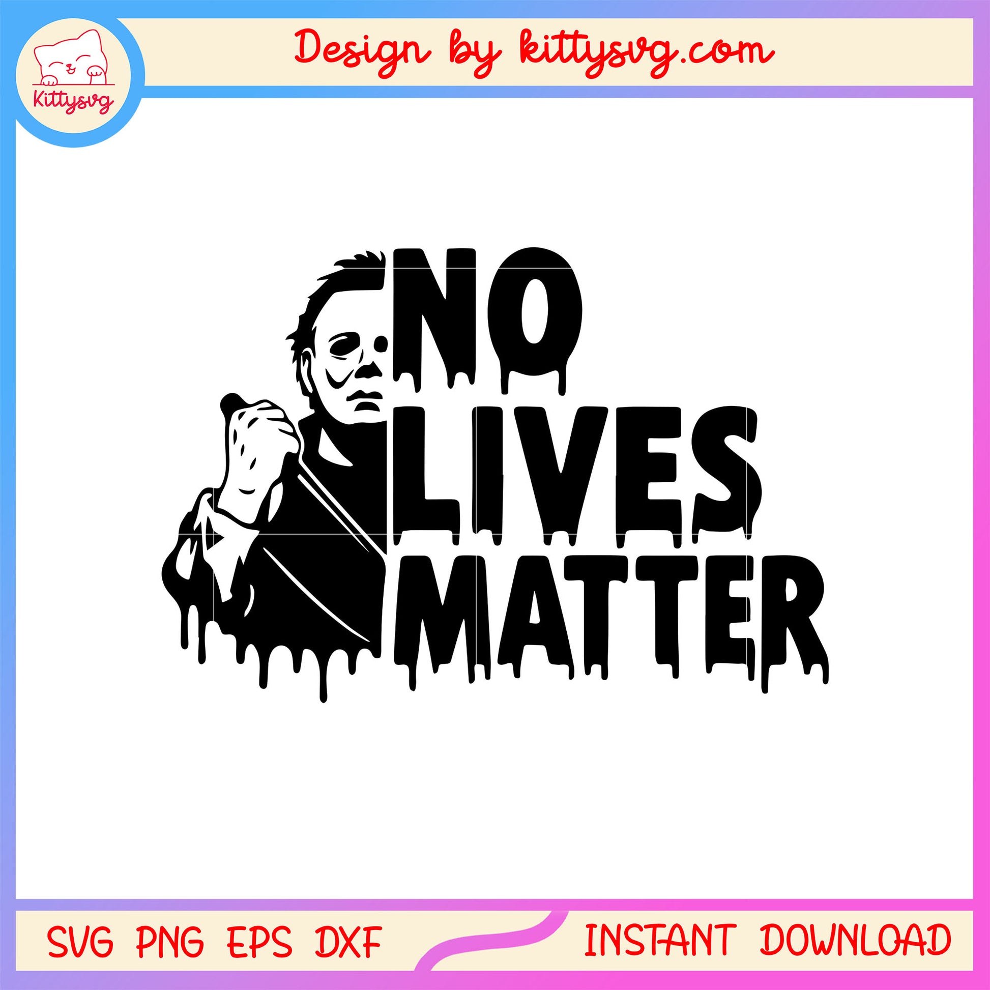 No lives matter michael myers svg, halloween movies svg