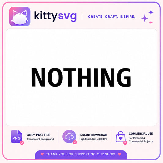 Nothing Word PNG, Transparent Background PNG, Instant Download PNG