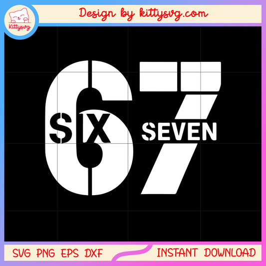 Numbers six seven custome design svg, six six seven​ svg