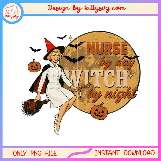 Nurse by day witch by night png, halloween quotes png, witch png