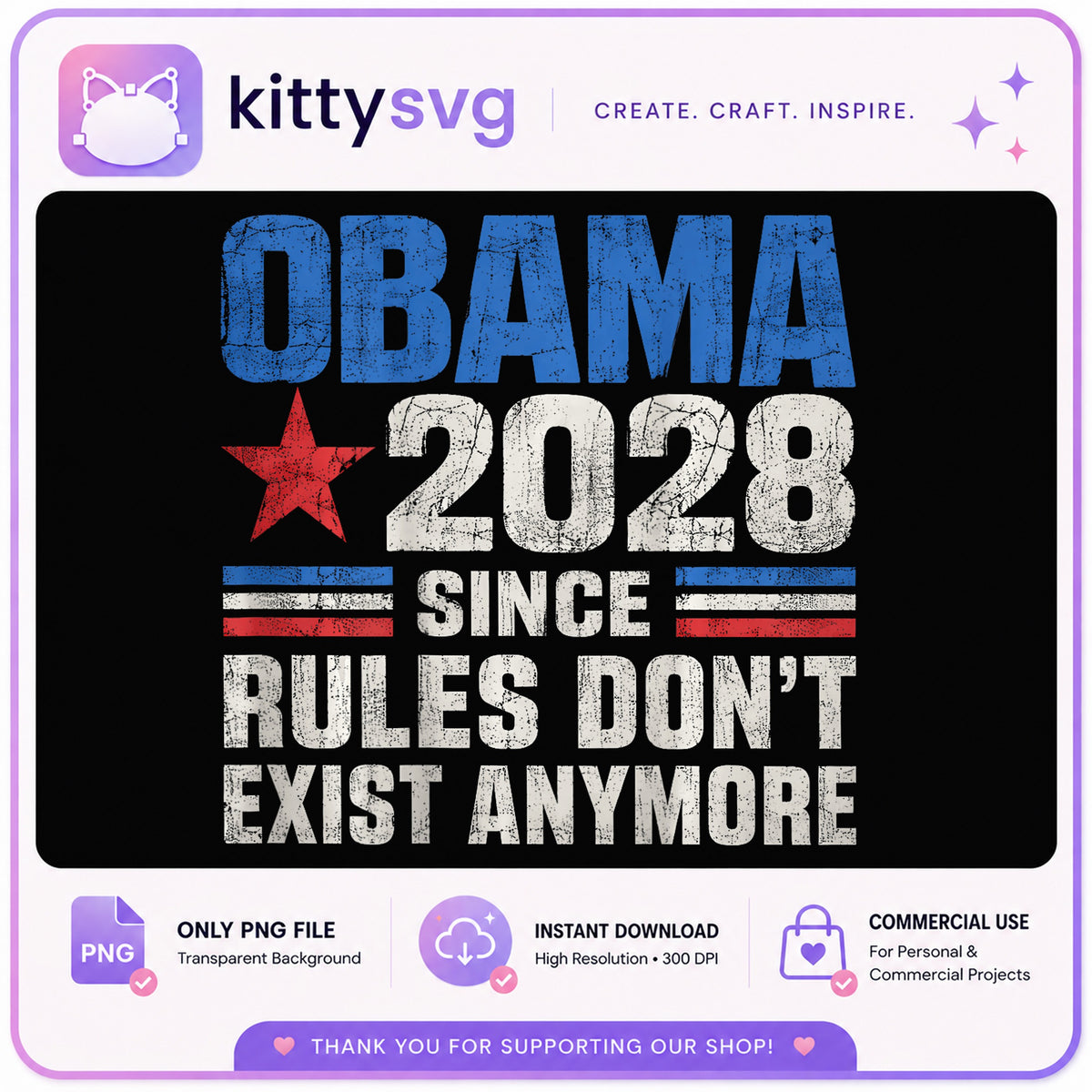 Obama 2028 Since Rules Dont Exist Anymore, Political PNG, Funny Quote PNG