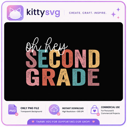 Oh Hey Second Grade PNG, Back To School PNG, Teacher PNG