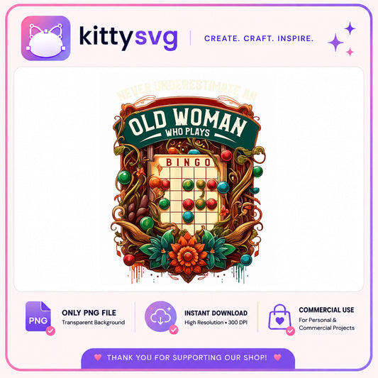 Old Woman Who Plays Bingo PNG, Bingo Lover, Funny Quote PNG