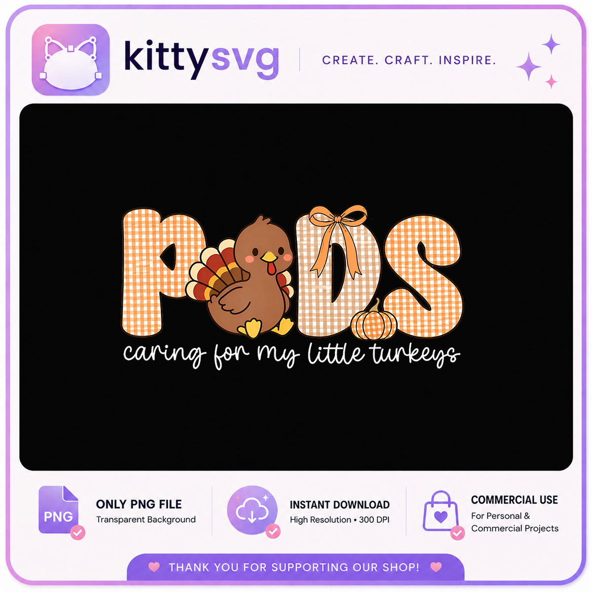 Paeds Nurse Thanksgiving PNG, Caring For My Little Turkeys PNG, Turkey PNG
