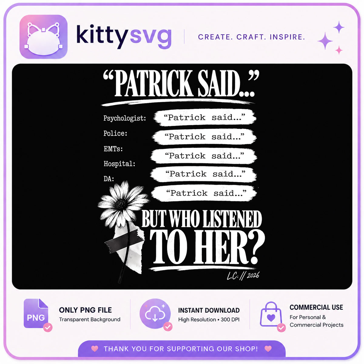 Patrick Said But Who Listened To Her PNG, Awareness PNG, Feminist PNG