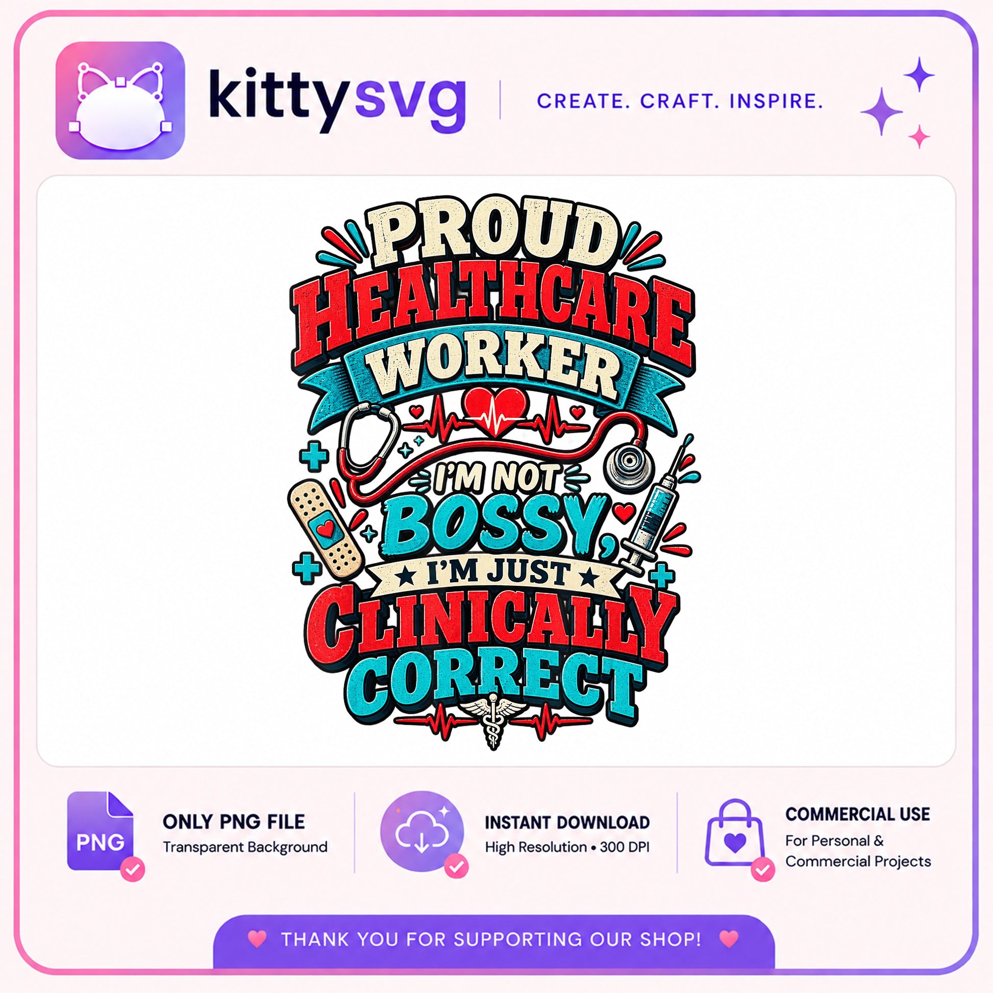 Proud Healthcare Worker PNG, Nurse Funny Quote PNG, Medical PNG