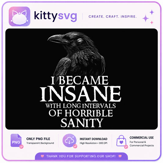 Raven I Became Insane Edgar Allan Poe Quote PNG, Gothic PNG, Dark PNG