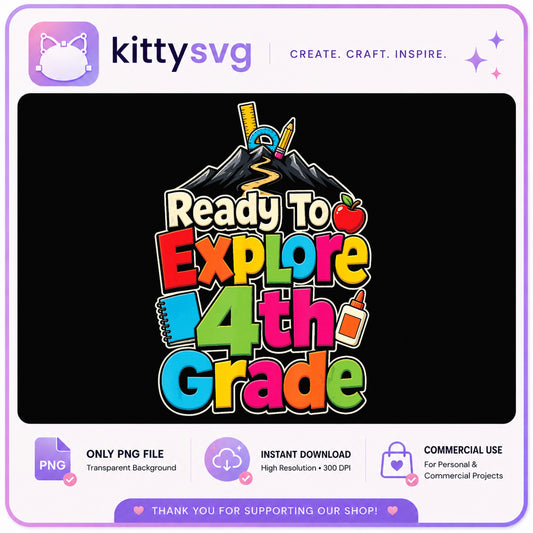 Ready To Explore 4th Grade PNG, Back To School PNG, Fourth Grade PNG