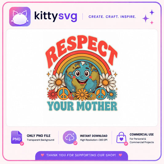 Respect Your Mother Earth PNG, Earth Day PNG, Groovy PNG