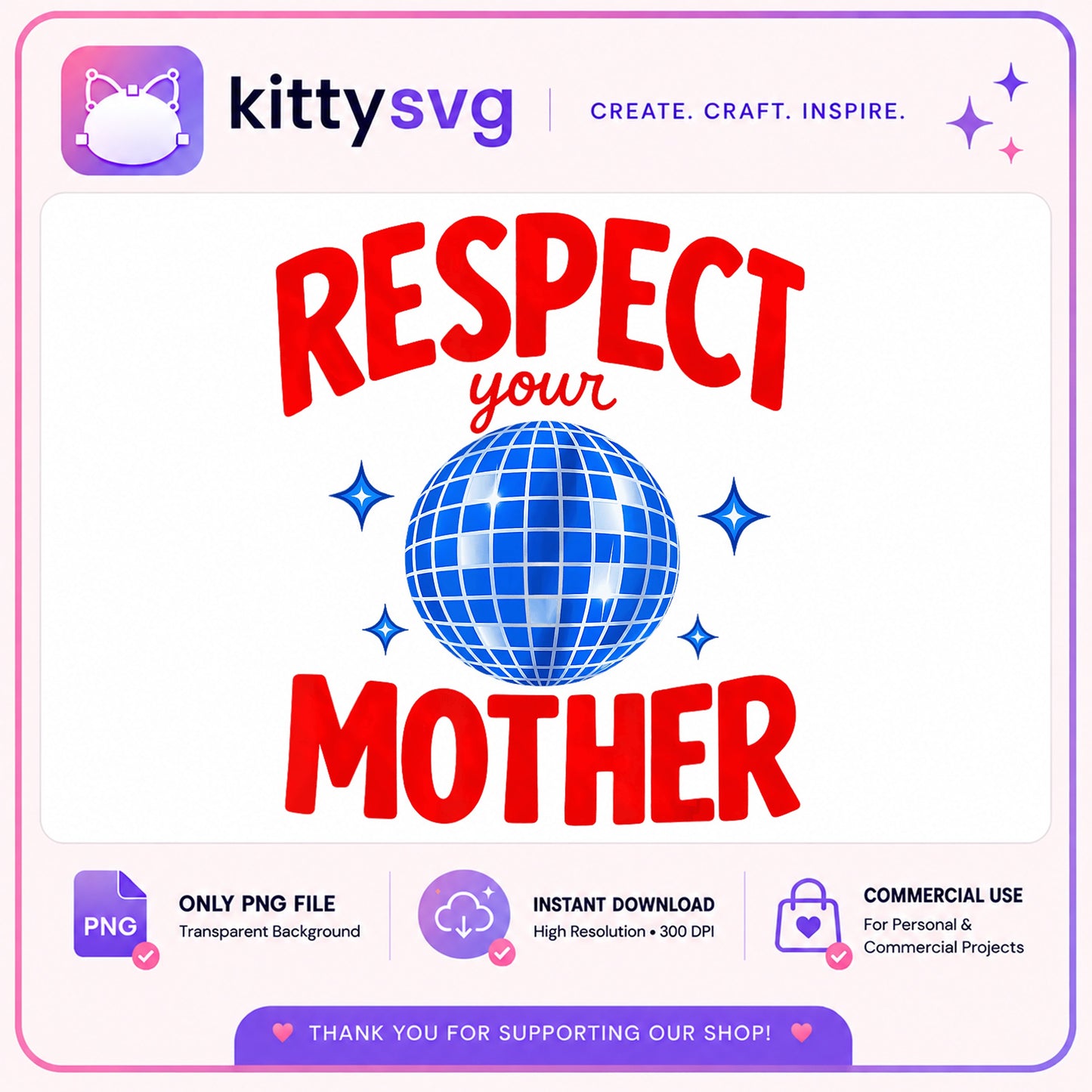 Respect Your Mother PNG, Disco Ball Mom PNG, Mothers Day PNG