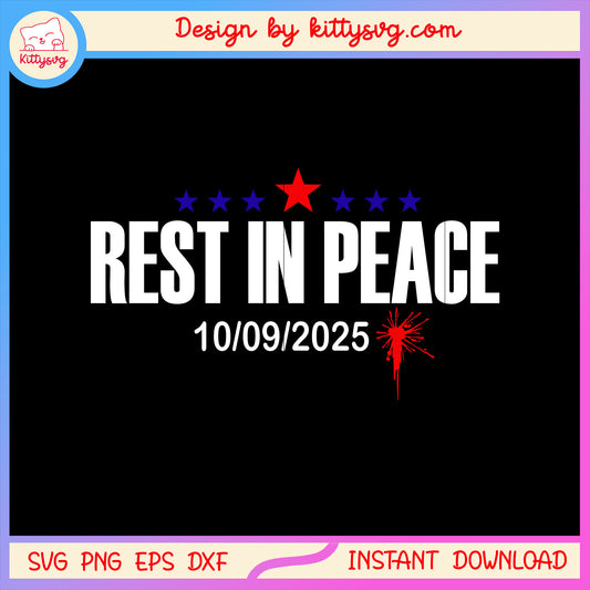 Rest in peace 2025 charlie kirk svg, rip charlie kirk svg, freedom svg
