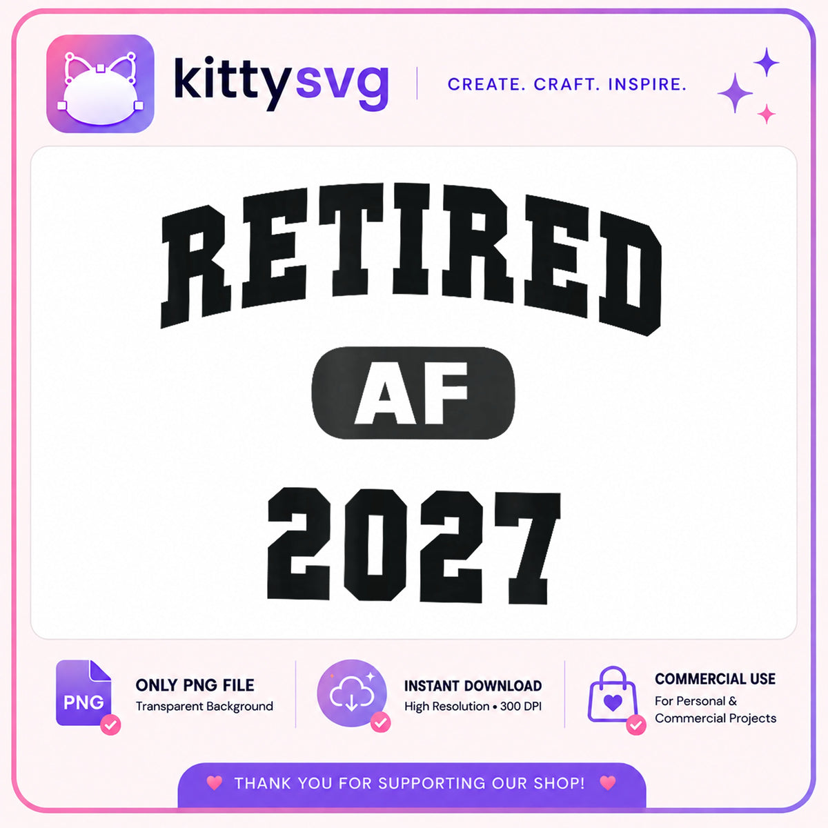 Retired AF 2027 PNG, Funny Retirement Gift, Retired Life PNG