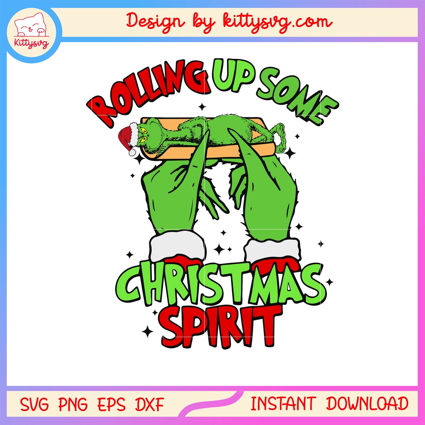 Rolling up some christmas spirit grinch svg, christmas spirit svg