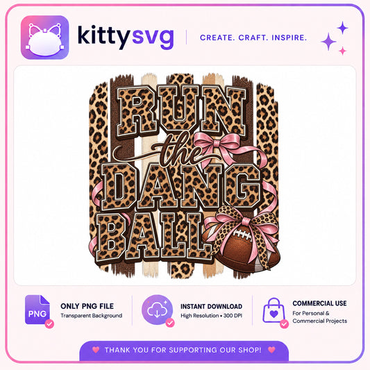 Run The Dang Ball PNG, Football Leopard Bow PNG, Game Day PNG