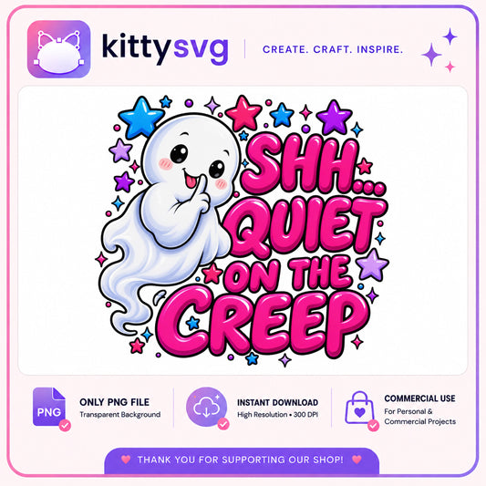 Shh Quiet On The Creep PNG, Cute Ghost Halloween PNG, Funny Ghost PNG