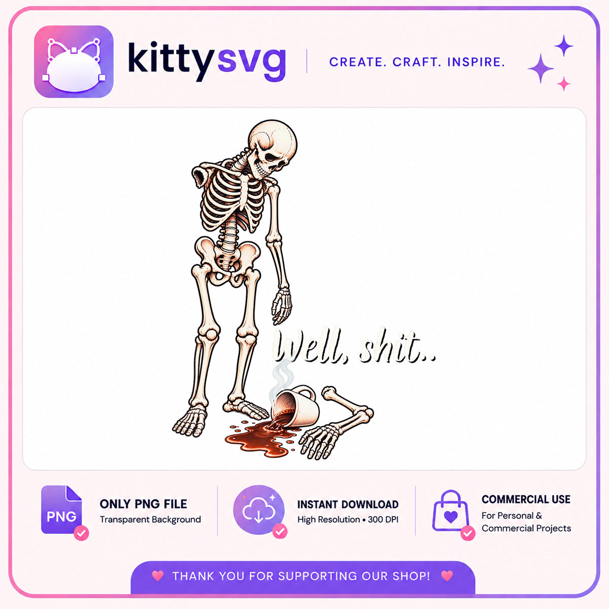 Skeleton Spilled Coffee Well Shit PNG, Funny Skeleton PNG, Halloween PNG