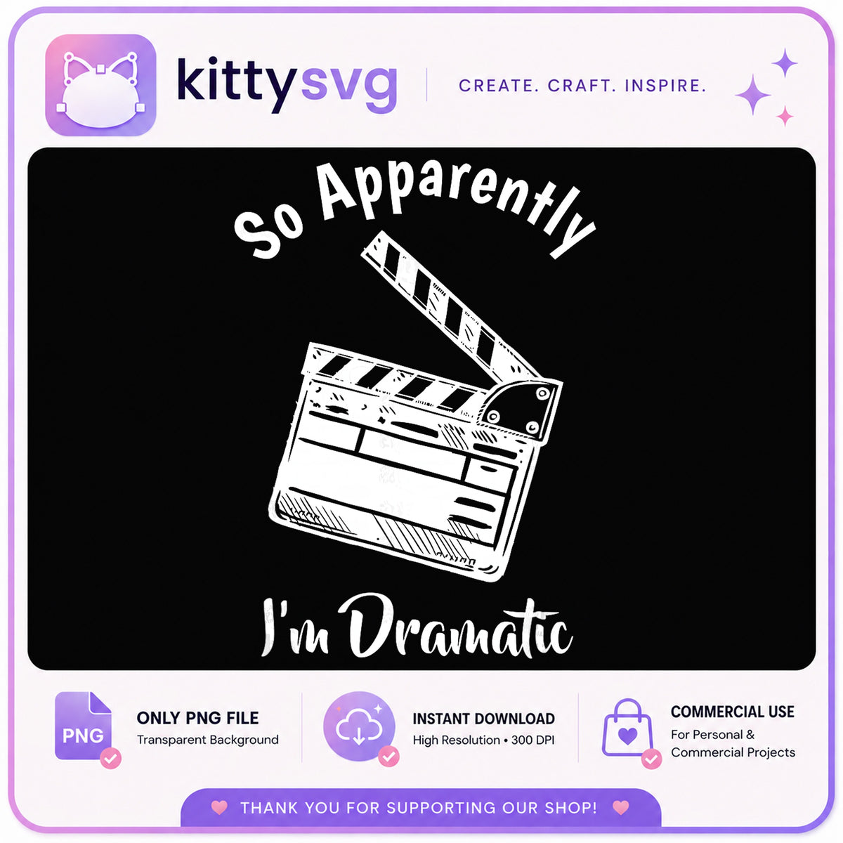 So Apparently Im Dramatic PNG, Funny Theater Quote, Drama PNG