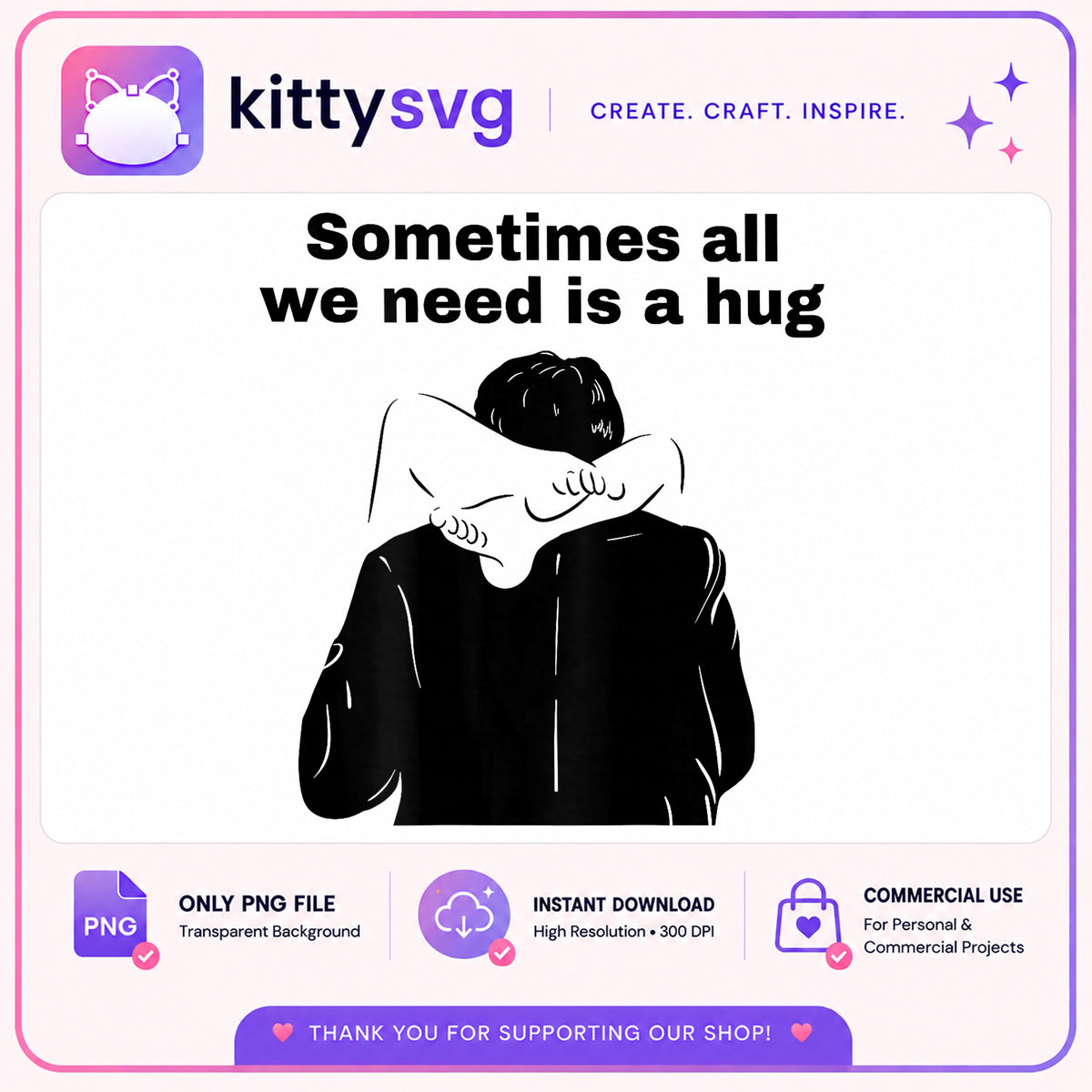 Sometimes All We Need Is A Hug PNG, Hug Quote PNG, Couple PNG
