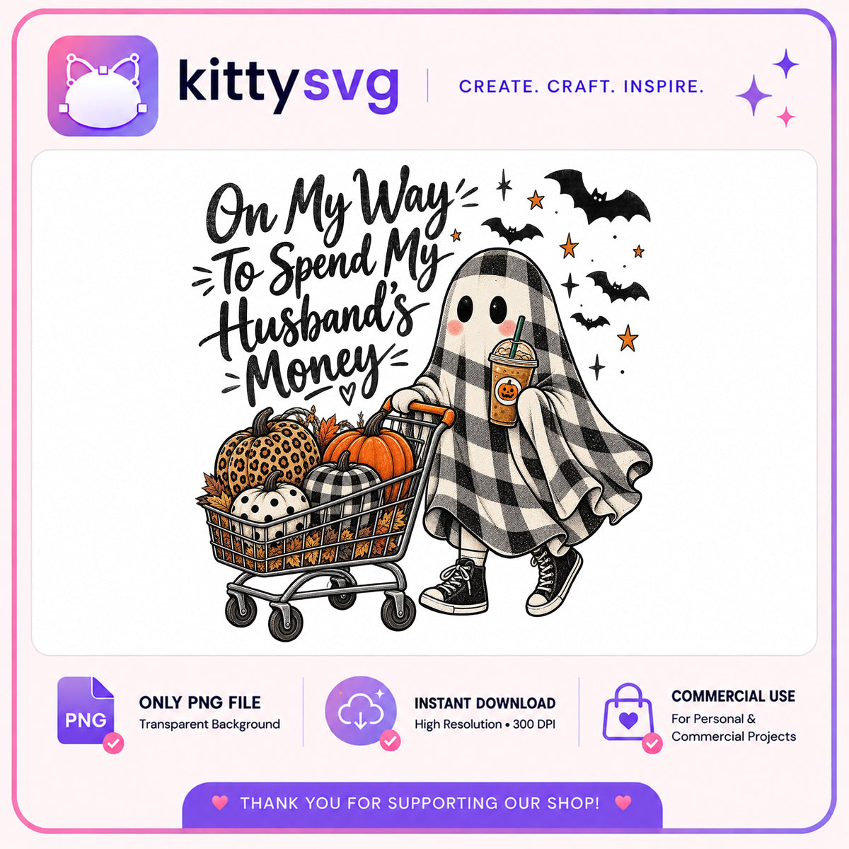 Spend My Husband Money Ghost PNG, Halloween PNG, Ghost PNG