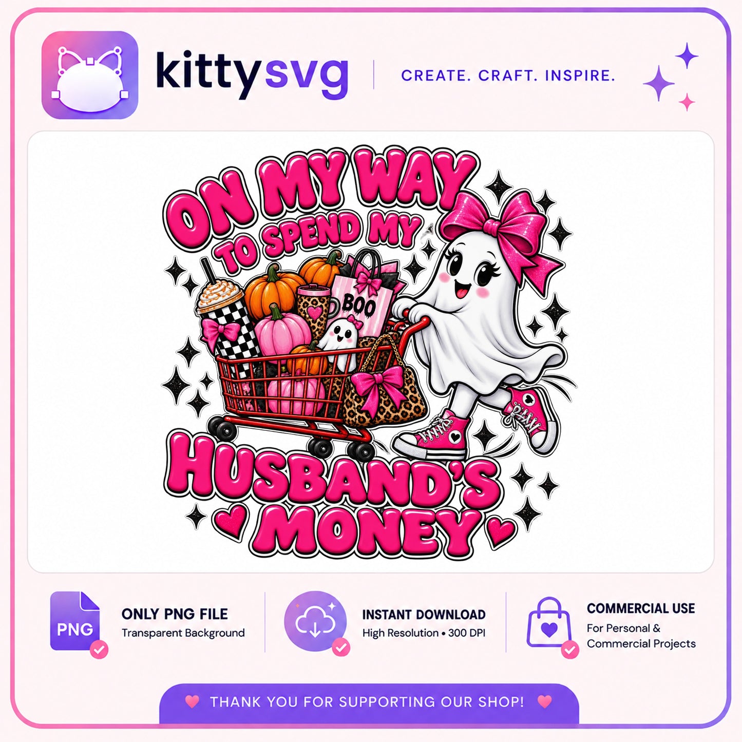 Spend My Husband's Money Ghost PNG, Halloween PNG, Funny Ghost PNG