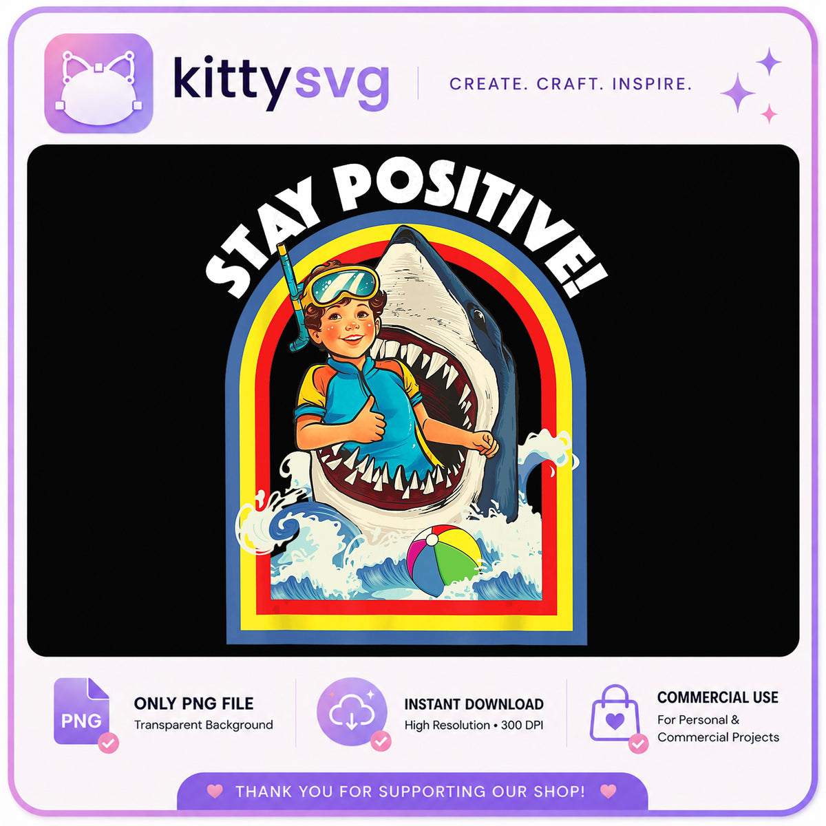 Stay Positive Shark PNG, Funny Shark Bite Shirt PNG, Summer PNG