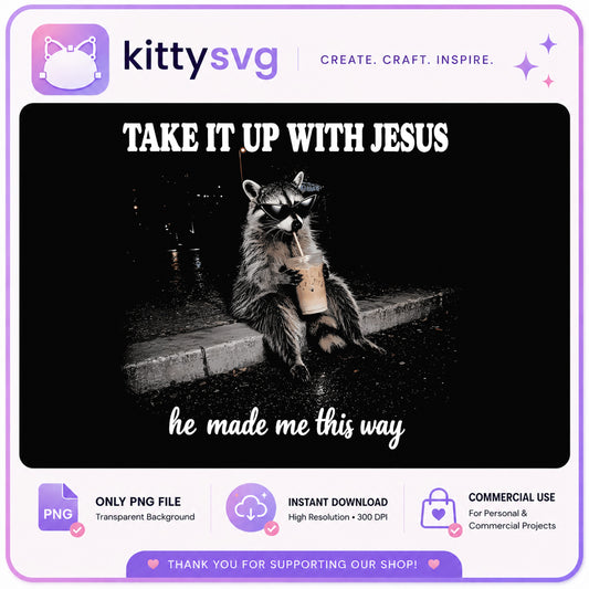 Take It Up With Jesus Raccoon PNG, Funny Raccoon PNG, Christian PNG