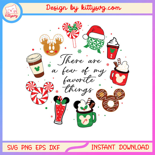 There are a few of my favorite things disney christmas svg, disney svg
