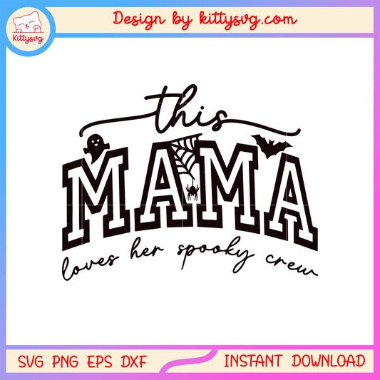 This mama lover her spooky crew halloween text design svg, halloween holiday svg