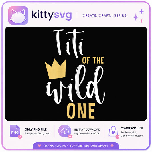 Titi Of The Wild One PNG, Birthday Family Shirt, Wild One PNG