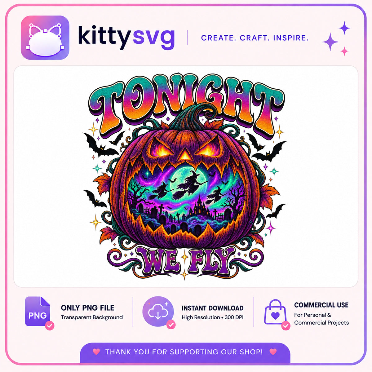 Tonight We Fly Halloween Witch Pumpkin PNG, Spooky PNG, Halloween PNG