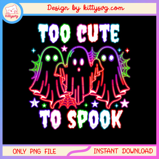 Too cute to spook  sheet ghost hallowee png, cute ghost png