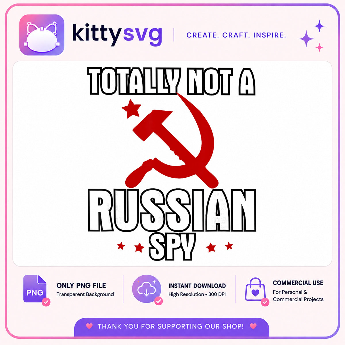 Totally Not A Russian Spy PNG, Funny Sarcastic PNG, Humor Quote PNG