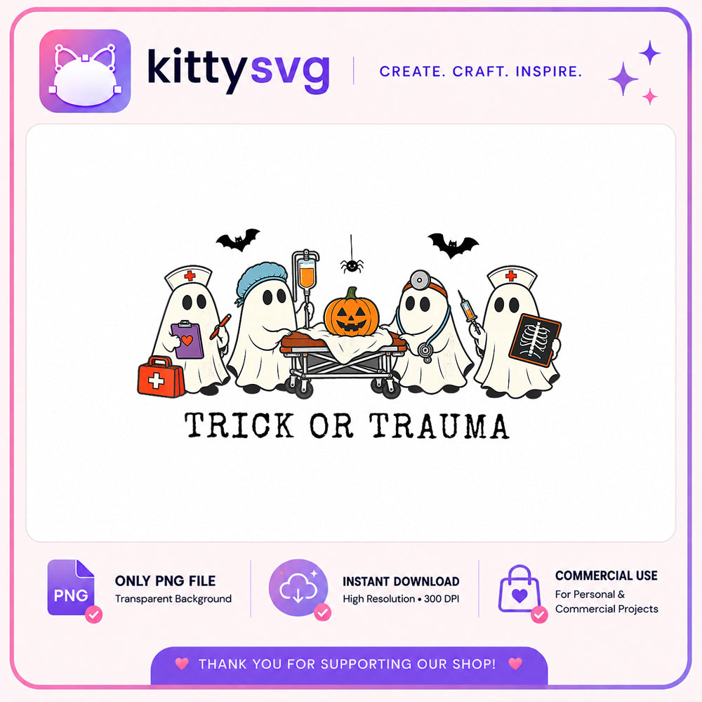 Trick Or Trauma Halloween Nurse Ghost PNG, Halloween PNG, Nurse PNG