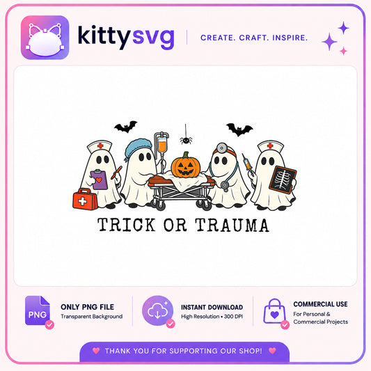 Trick Or Trauma Halloween Nurse Ghost PNG, Halloween PNG, Nurse PNG