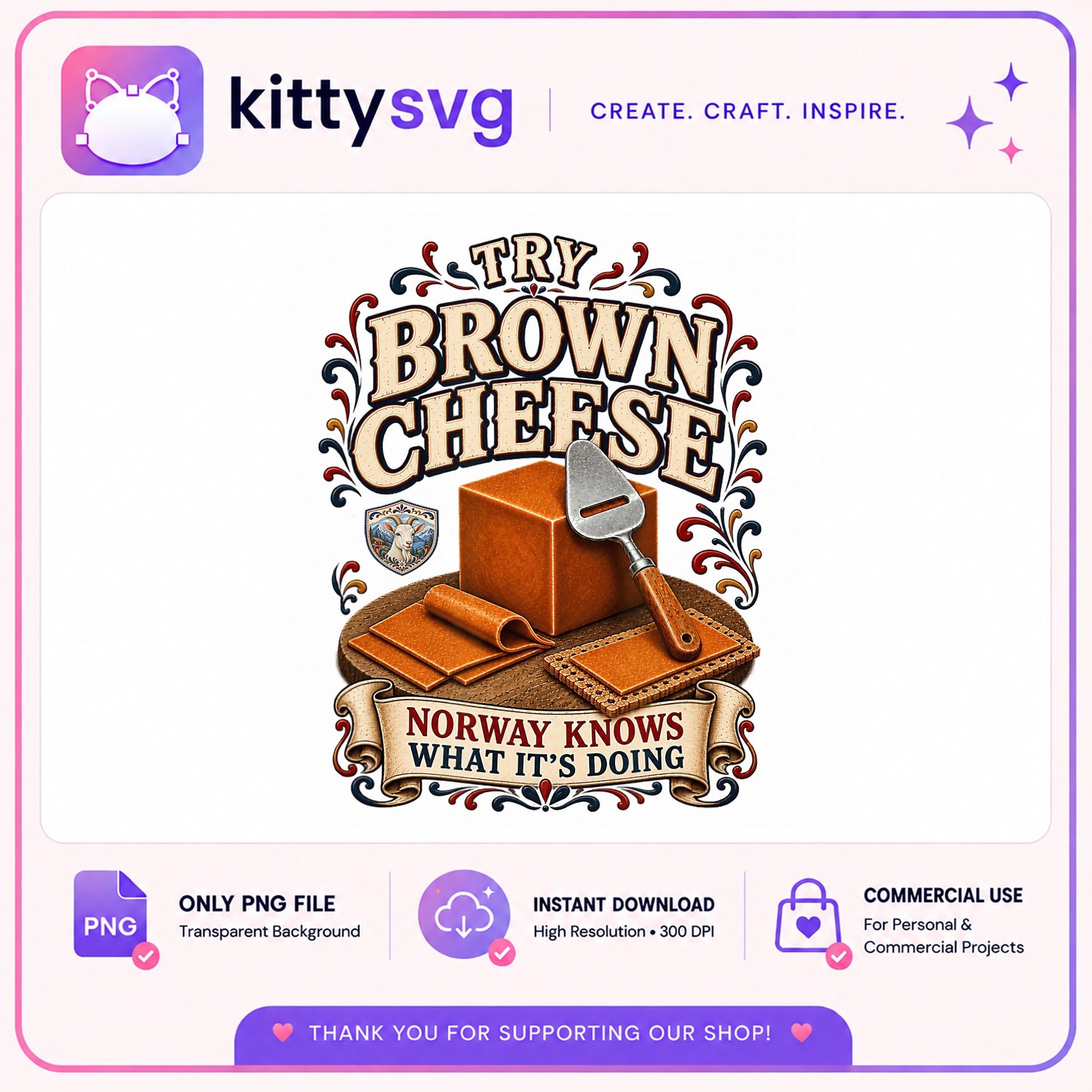 Try Brown Cheese Norway PNG, Funny Food Quote PNG, Norwegian PNG