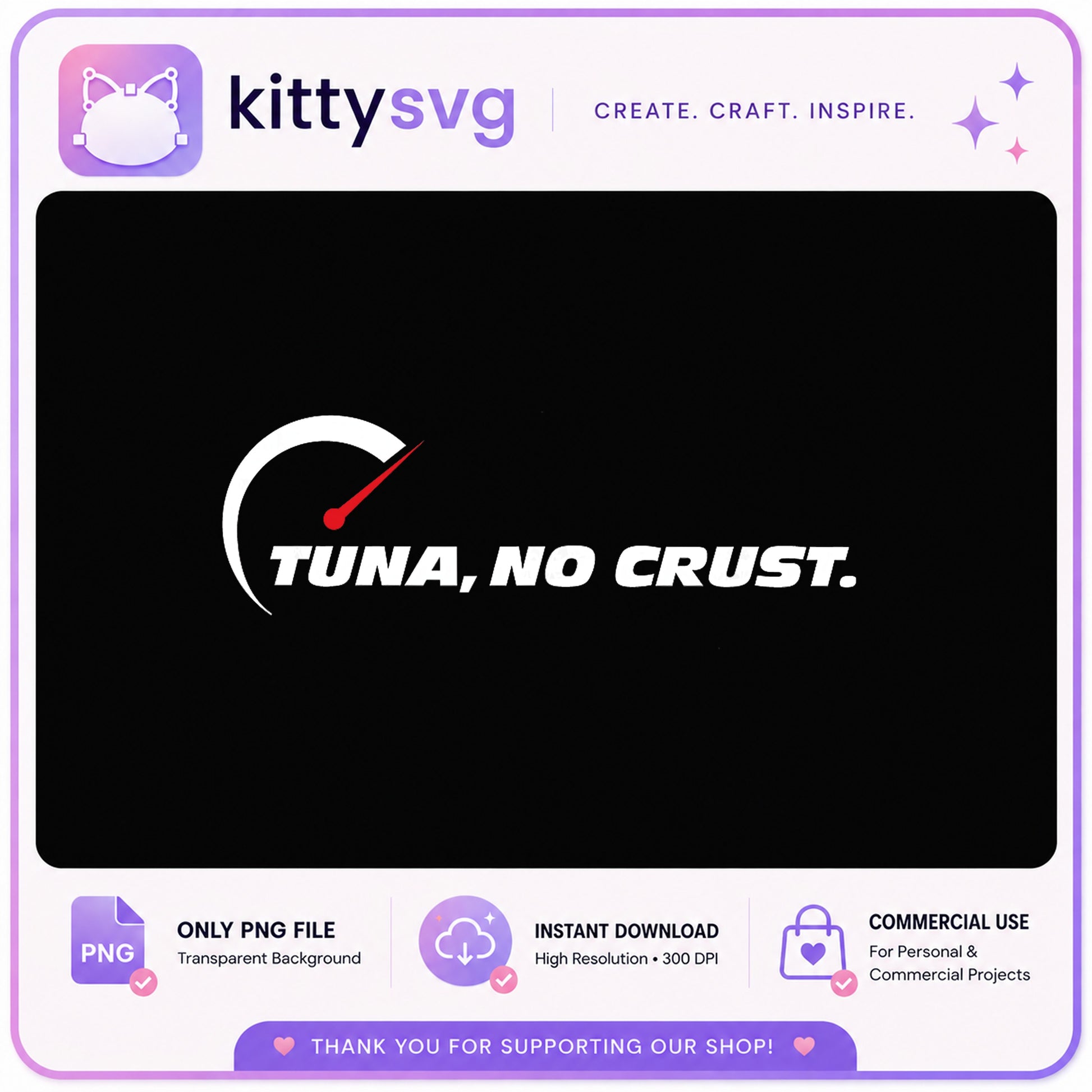 Tuna No Crust PNG, Fast And Furious Quote PNG, Car Movie PNG