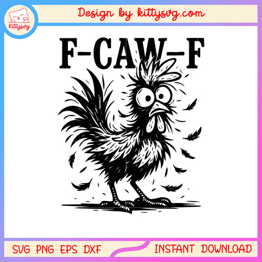 Ugly chicken f-caw-f sound design svg, angry crows svg