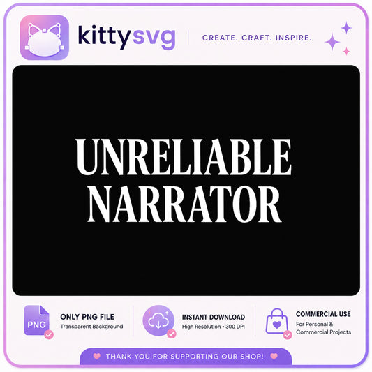 Unreliable Narrator PNG, Book Lover Quote PNG, Reader PNG