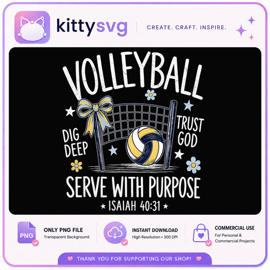 Volleyball Dig Deep Trust God PNG, Serve With Purpose, Isaiah 40 31 PNG