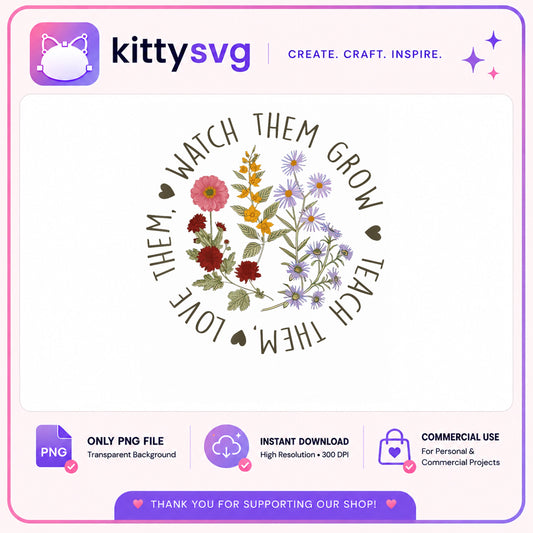 Watch Them Grow Teacher Wildflower PNG, Teacher Gift PNG, Floral Teacher PNG