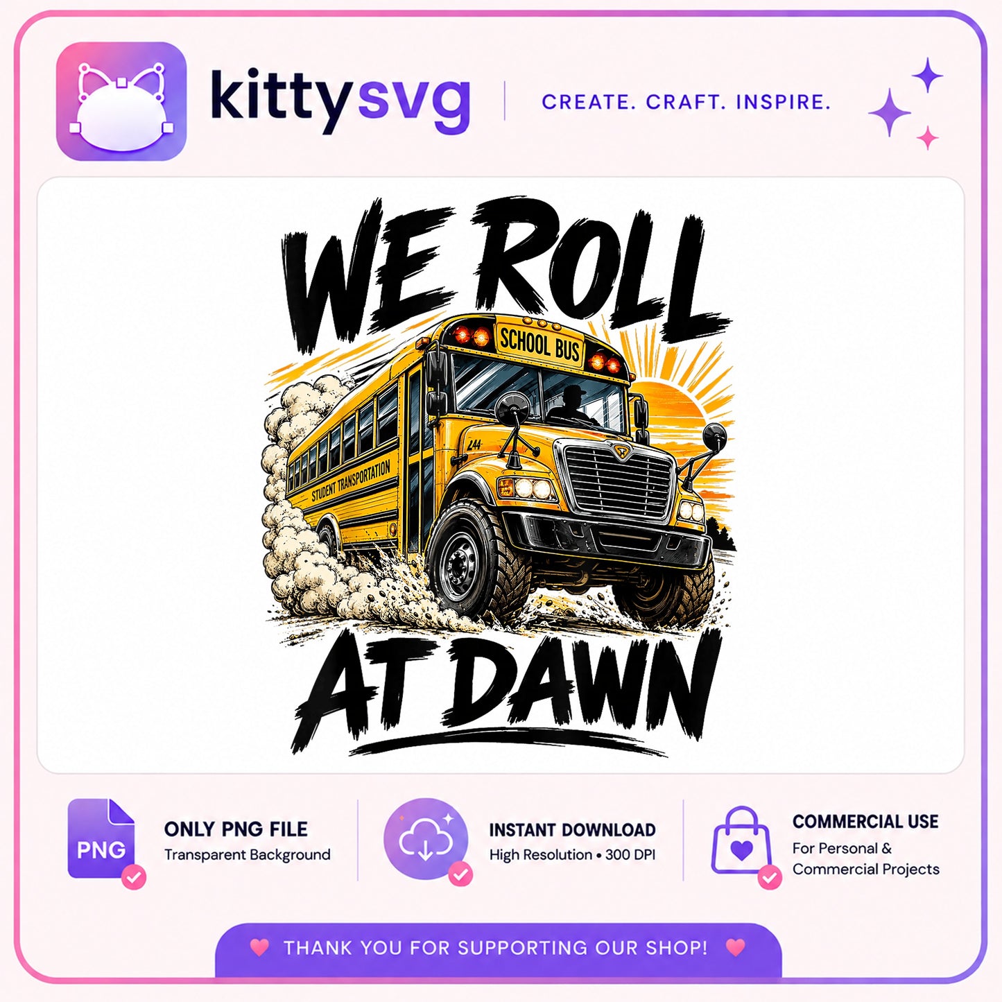 We Roll At Dawn School Bus PNG, Bus Driver PNG, Back To School PNG