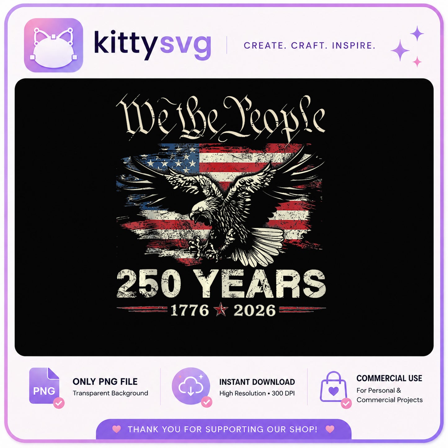 We The People 250 Years PNG, 1776 2026 America Eagle PNG, 4th Of July PNG