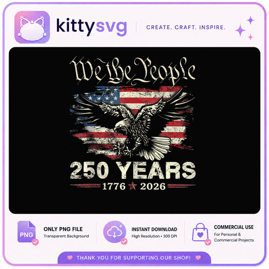 We The People 250 Years PNG, 1776 2026 America Eagle PNG, 4th Of July PNG