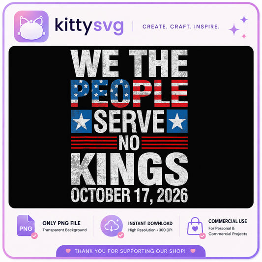 We The People Serve No Kings PNG, Patriotic PNG, American Flag PNG