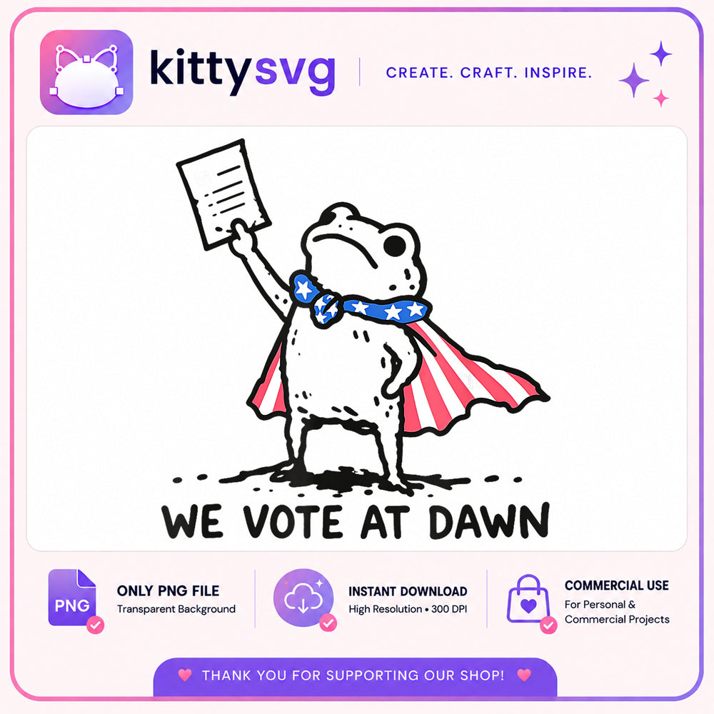 We Vote At Dawn Frog PNG, Patriotic Frog PNG, Funny Frog PNG