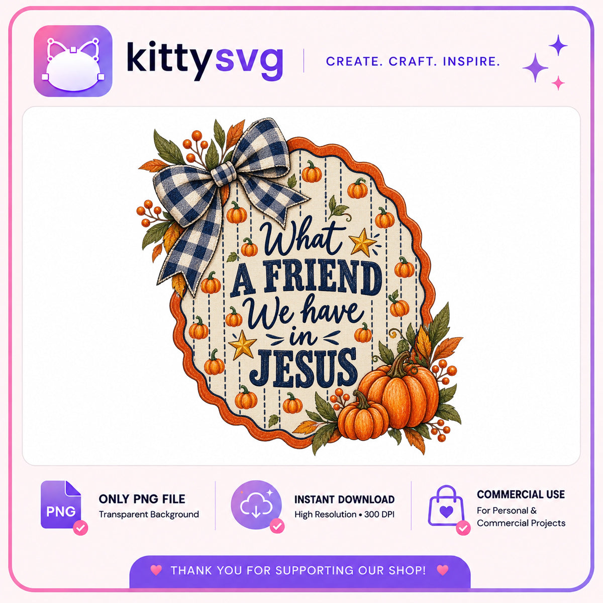 What A Friend We Have In Jesus PNG, Fall Pumpkin PNG, Thanksgiving PNG