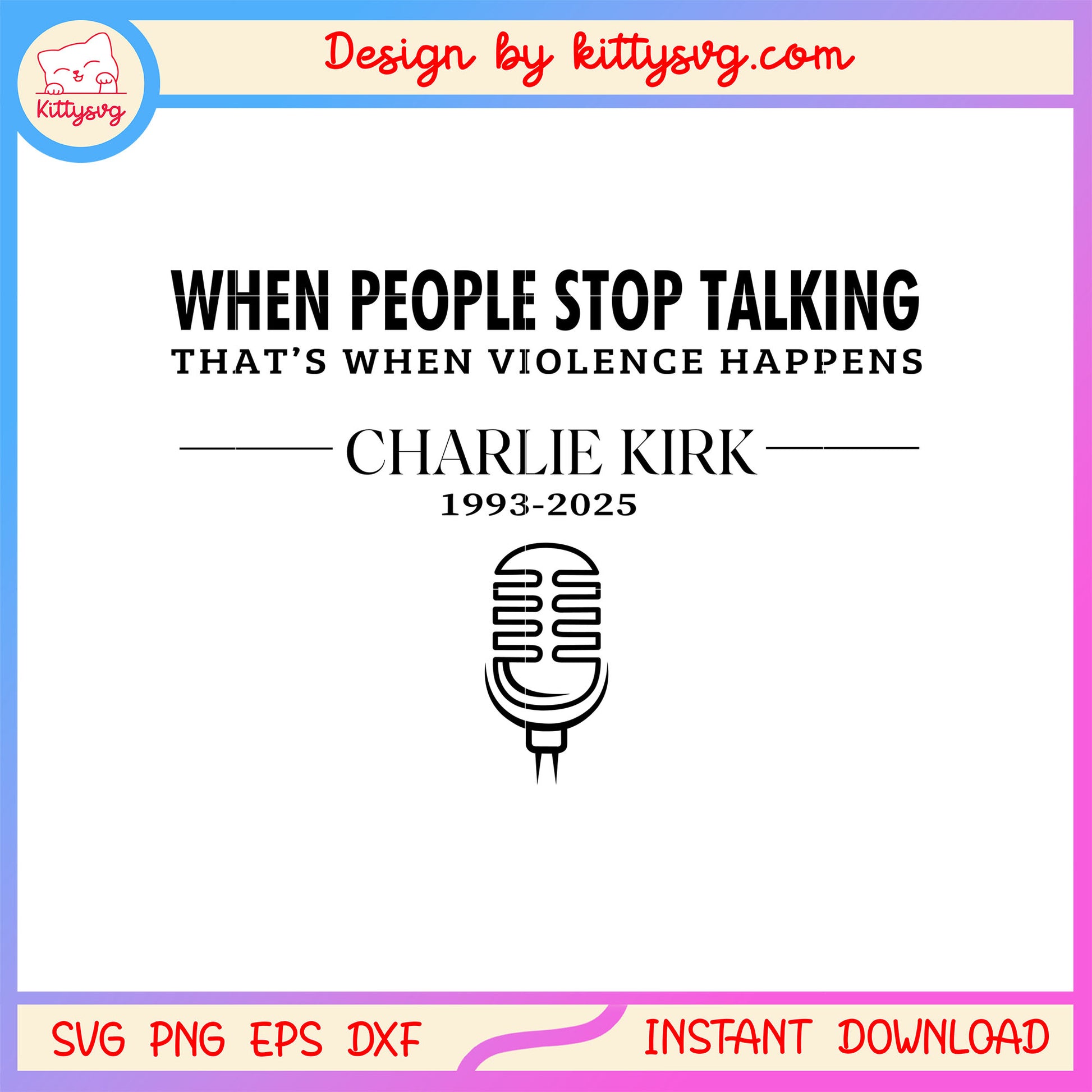 When people stop talking charlie kirk quote svg, charlie kirk rip svg
