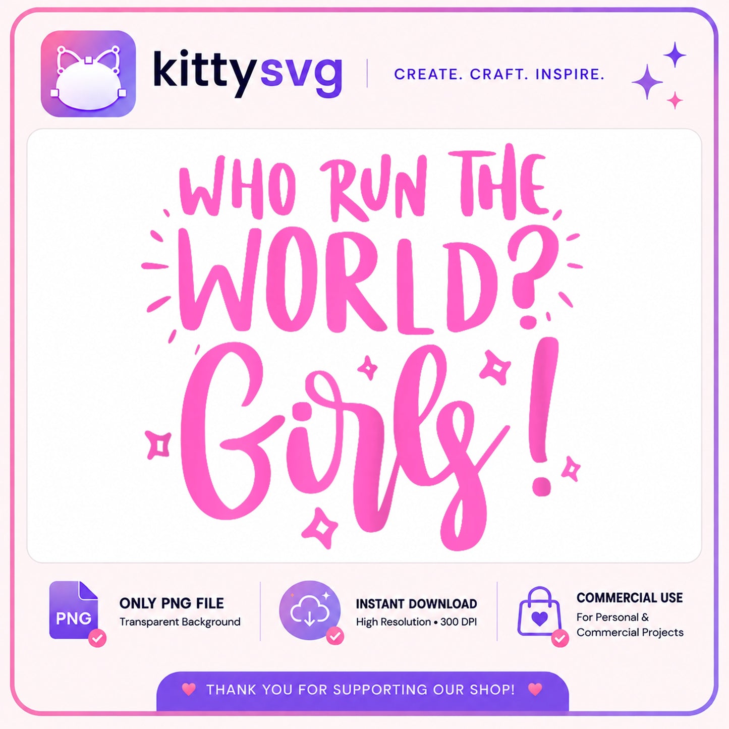 Who Run The World Girls PNG, Feminist Quote PNG, Girl Power PNG